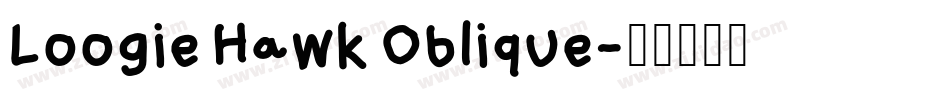 Loogie Hawk Oblique字体转换